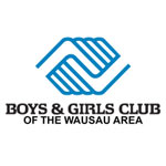 Boys & Girls Club of the Wausau Area.